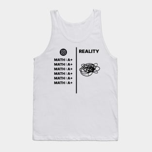 Math, IG vs Reality Tank Top